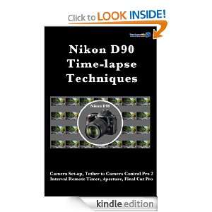 Nikon D90 Time lapse Techniques Bruce Levick  Kindle 
