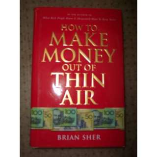  How to Make Money Out of Thin Air (9780670040698) Brian 