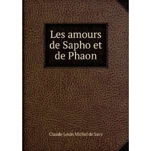    Les amours de Sapho et de Phaon Claude Louis Michel de Sacy Books