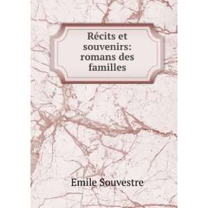 RÃ©cits et souvenirs romans des familles Emile Souvestre  