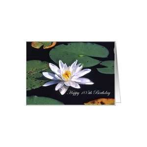  Happy 105th Birthday Water Lily Flower Card Toys & Games