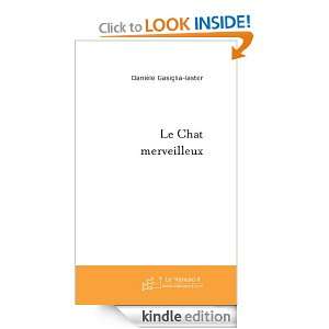 Le Chat merveilleux (French Edition) Danièle Gasiglia laster  