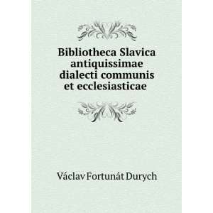  Bibliotheca Slavica antiquissimae dialecti communis et 