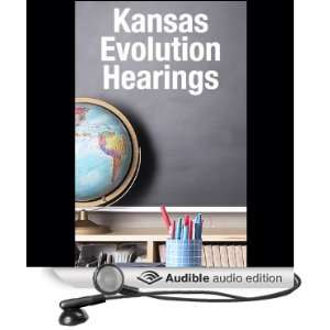  Kansas Evolution Hearings Day 1 (5/5/05) (Audible Audio 