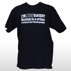  TSHIRT  Im Not Racist Toys & Games