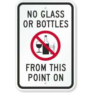 No Glasses Or Bottles From This Point On (with Graphic) Aluminum Sign 