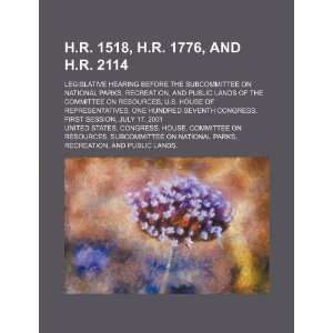  H.R. 1518, H.R. 1776, and H.R. 2114 legislative hearing 