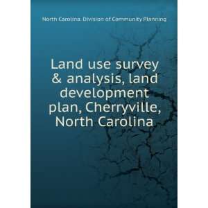 Land use survey & analysis, land development plan, Cherryville, North 