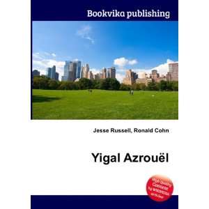 Yigal AzrouÃ«l Ronald Cohn Jesse Russell  Books