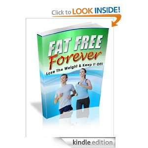 Fat Free Forever   Lose The Weight & Keep It Off Jason Berman 