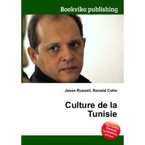  Culture de la Tunisie Ronald Cohn Jesse Russell Books