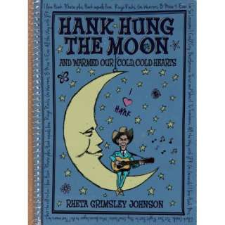 Image Hank Hung the Moon . . . And Warmed Our Cold, Cold Hearts 