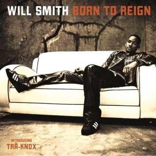  Born to Reign Will Smith