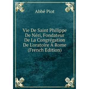   ©gation De Loratoire Ã? Rome (French Edition) AbbÃ© Piot Books