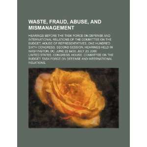  Waste, fraud, abuse, and mismanagement hearings before 