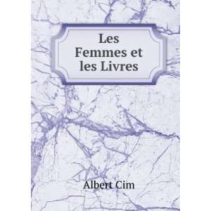  Les Femmes et les Livres Albert Cim Books