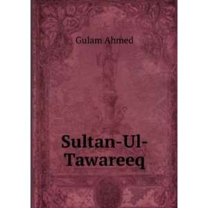  Sultan Ul  Tawareeq Gulam Ahmed Books
