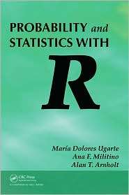 Probability and Statistics with R, (1584888911), Maria Dolores Ugarte 