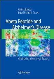 Abeta Peptide and Alzheimers Disease Celebrating a Century of 