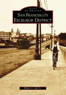   Franciscos Excelsior District, California (Images of America Series