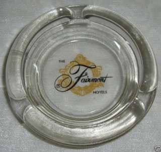 Vintage Fairmont Hotels Glass Ashtray EXC  