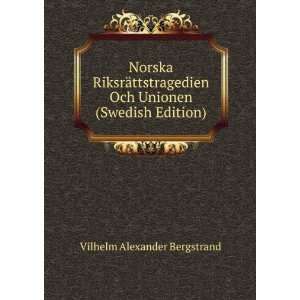   Och Unionen (Swedish Edition) Vilhelm Alexander Bergstrand Books