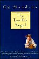  Twelfth Angel by Og Mandino, Random House Publishing 