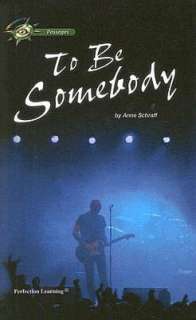   To Be Somebody by Anne Schraff, Perfection Learning 