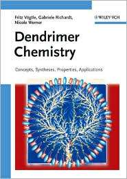 Dendrimer Chemistry Concepts, Syntheses, Properties, Applications 