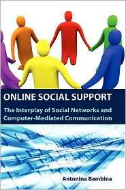 Online Social Support, (1934043257), Antonina D. Bambina, Textbooks 
