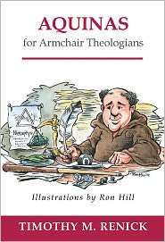 Aquinas For Armchair Theologians, (0664223044), Timothy Mark Renick 
