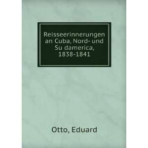   , Nord  und SuÌ?damerica, 1838 1841 Eduard Otto  Books