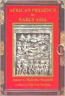 African Presence In Early Asia Runoko Rashidi