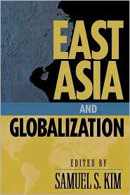 East Asia And Globalization, (0742509362), Samuel S. Kim, Textbooks 