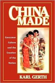 China Made, (0674016548), Karl Gerth, Textbooks   