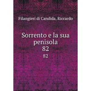   Sorrento e la sua penisola. 82 Riccardo Filangieri di Candida Books