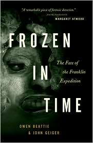 Frozen in Time The Fate of the Franklin Expedition, (1553650603 