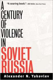 Century of Violence in Soviet Russia, (0300103220), Alexander N 
