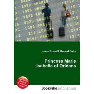   Marie Isabelle of OrlÃ©ans Ronald Cohn Jesse Russell Books