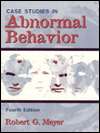 Case Studies in Abnormal Behavior, (0205286240), Robert Meyer 