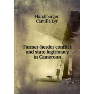   and state legitimacy in Cameroon Camilla Lyn Harshbarger Books