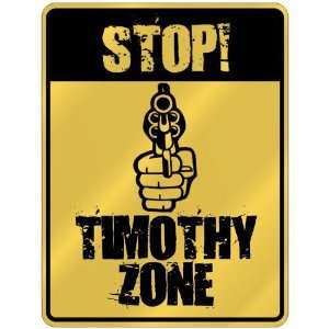  New  Stop  Timothy Zone  Parking Sign Name