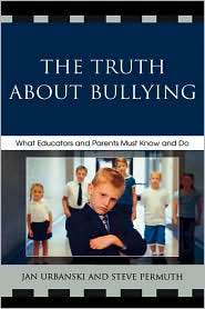 Truth About Bullying, (160709410X), Jan Urbanksi, Textbooks   Barnes 