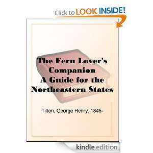 The Fern Lovers Companion A Guide for the Northeastern States and 
