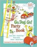 Go, Dog. Go Party Book P. D. Eastman