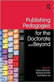 Publishing Pedagogies for the Doctorate and Beyond, (0415480191 