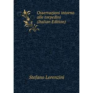  Osservazioni intorno alle torpedini (Italian Edition 
