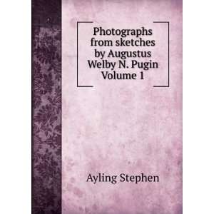   sketches by Augustus Welby N. Pugin Volume 1 Ayling Stephen Books