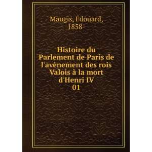  Histoire du Parlement de Paris de lavÃ¨nement des rois 
