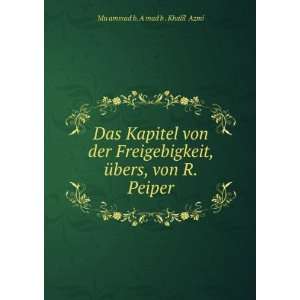   Peiper Muá¸¥ammad b. Aá¸¥mad b . KhalÃ®l Ê»AzmÃ® Books